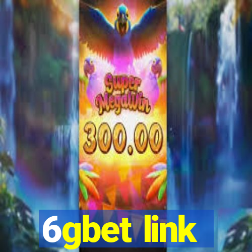 6gbet link